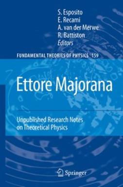 Battiston, Roberto - Ettore Majorana: Unpublished Research Notes on Theoretical Physics, e-bok
