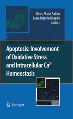 Rosado, Juan Antonio - Apoptosis: Involvement of Oxidative Stress and Intracellular Ca2+ Homeostasi, e-kirja