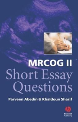 Abedin, Parveen - MRCOG II Short Essay Questions, e-bok