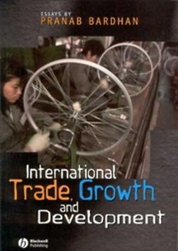 Bardhan, Pranab - International Trade, Growth, and Development, ebook