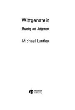 Luntley, Michael - Wittgenstein: Meaning and Judgement, e-kirja