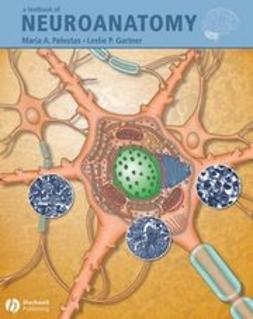 Gartner, Leslie P. - A Textbook of Neuroanatomy, ebook