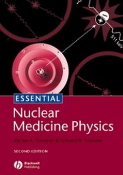 Powsner, Edward R. - Essential Nuclear Medicine Physics, ebook