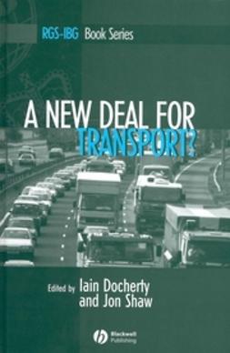Docherty, Iain - A New Deal for Transport: The UK's struggle with the sustainable transport agenda, e-kirja