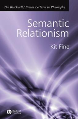 Fine, Kit - Semantic Relationism, ebook
