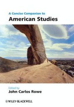 Rowe, John Carlos - A Concise Companion to American Studies, ebook