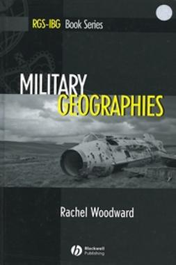 Woodward, Rachel - Military Geographies, ebook
