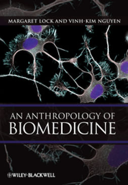 Lock, Margaret - An Anthropology of Biomedicine, ebook