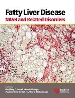 Farrell, Geoffrey C. - Fatty Liver Disease: NASH and Related Disorders, ebook