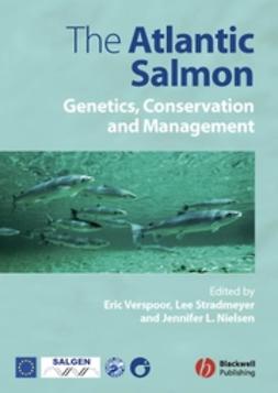 Nielsen, Jennifer L. - The Atlantic Salmon: Genetics, Conservation and Management, ebook