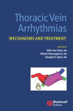 Chen, Shih-Ann - Thoracic Vein Arrhythmias: Mechanisms and Treatment, e-bok