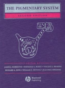 Nordlund, James J. - The Pigmentary System: Physiology and Pathophysiology, e-kirja