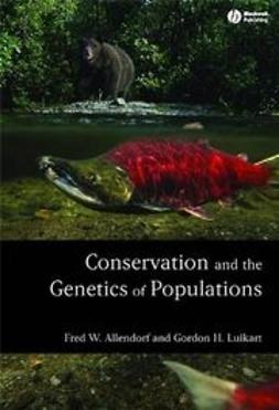Allendorf, Fred W. - Conservation and the Genetics of Populations, e-bok