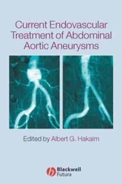 Hakaim, Albert G. - Current Endovascular Treatment of Abdominal Aortic Aneurysms, ebook