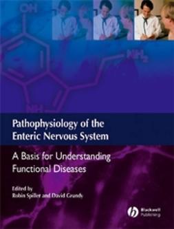 Spiller, Robin - Pathophysiology of the Enteric Nervous System: A  basis for understanding functional diseases, ebook