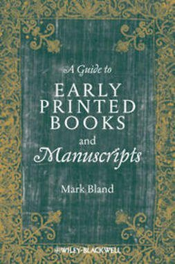 Bland, Mark - A Guide to Early Printed Books and Manuscripts, ebook