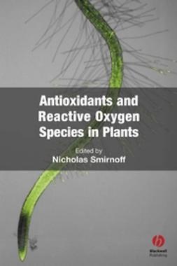 Smirnoff, Nicholas - Antioxidants and Reactive Oxygen Species in Plants, ebook