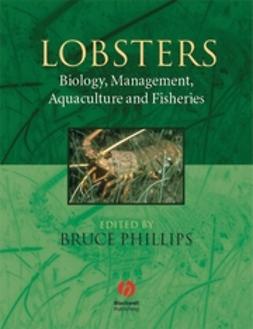 Phillips, Bruce - Lobsters: Biology, Management, Aquaculture and Fisheries, e-bok