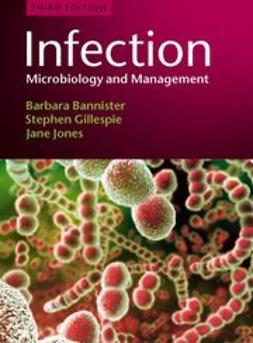 Bannister, Barbara - Infection: Microbiology and Management, e-kirja