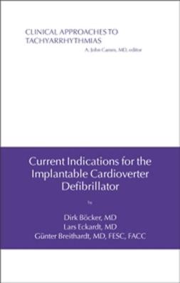 Breithardt, Gunter - Current Indications for the Implantable Cardioverter Defibrillator, ebook
