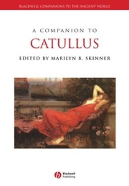 Skinner, Marilyn B. - A Companion to Catullus, ebook