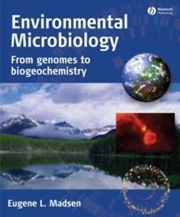 Madsen, Eugene L. - Environmental Microbiology: From Genomes to Biogeochemistry, e-kirja