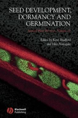 Bradford, Kent - Annual Plant Reviews, Seed Development, Dormancy and Germination, e-bok
