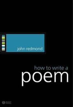 Redmond, John - How to Write a Poem, e-bok