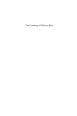Gunstone, Frank - The Chemistry of Oils and Fats: Sources, Composition, Properties and Uses, ebook