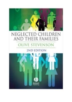 Stevenson, Olive - Neglected Children and Their Families, ebook