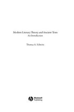 Schmitz, Thomas - Modern Literary Theory and Ancient Texts: An Introduction, ebook