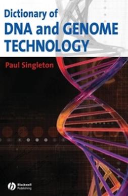 Singleton, Paul - Dictionary of DNA and Genome Technology, ebook