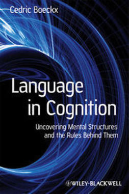 Boeckx, Cedric - Language in Cognition: Uncovering Mental Structures and the Rules Behind Them, ebook