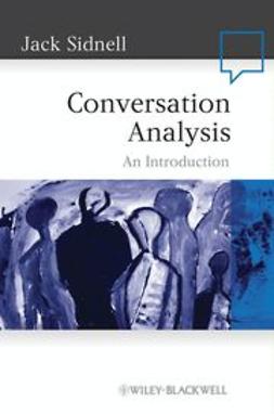 Sidnell, Jack - Conversation Analysis: An Introduction, ebook