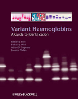 Bain, Barbara J. - Variant Haemoglobins: A Guide to Identification, ebook