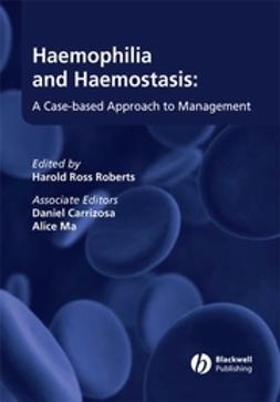 Roberts, Harold Ross - Haemophilia and Haemostasis: A Case-based Approach to Management, e-kirja