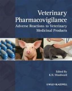 Woodward, Kevin - Veterinary Pharmacovigilance: Adverse Reactions to Veterinary Medicinal Products, e-bok