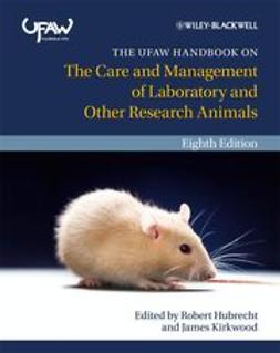 Hubrecht, Robert - The UFAW Handbook on the Care and Management of Laboratory and Other Research Animals, e-kirja