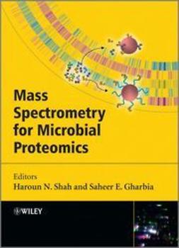 Shah, Haroun - Mass Spectrometry for Microbial Proteomics, ebook
