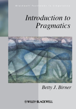 Birner, Betty J. - Introduction to Pragmatics, ebook