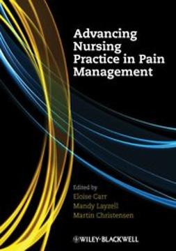 Carr, Eloise - Advancing Nursing Practice in Pain Management, ebook