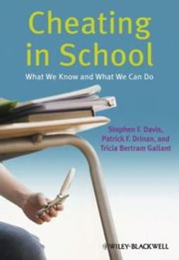 Davis, Stephen F. - Cheating in School: What We Know and What We Can Do, e-bok