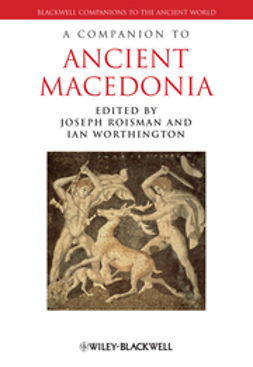 Roisman, Joseph - A Companion to Ancient Macedonia, e-bok