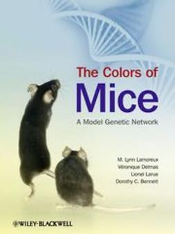 Lamoreux, M. Lynn - The Colors of Mice: A Model Genetic Network, ebook