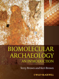 Brown, Keri - Biomolecular Archaeology: An Introduction, ebook