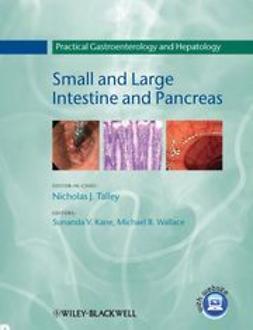 Talley, Nicholas J. - Practical Gastroenterology and Hepatology: Small and Large Intestine and Pancreas, ebook