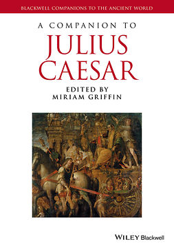 Griffin, Miriam - A Companion to Julius Caesar, e-kirja