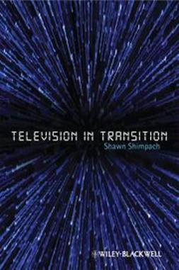 Shimpach, Shawn - Television in Transition: The Life and Afterlife of the Narrative Action Hero, ebook