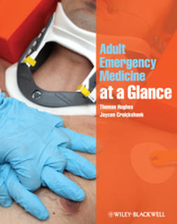 Hughes, Thomas - Adult Emergency Medicine at a Glance, e-kirja