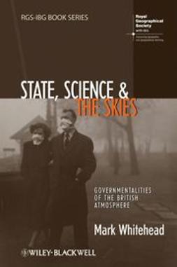 Whitehead, Mark - State, Science and the Skies: Governmentalities of the British Atmosphere, ebook